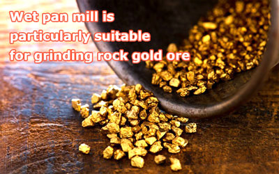 Wet Pan Mill: You Can Collect Gold for Only 900 Dollars